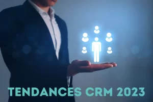 Tendances CRM 2023